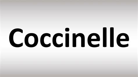 coccinelle pronunciation